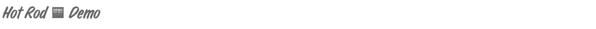 Hot Rod Hot Rod - Demo.ttf font preview